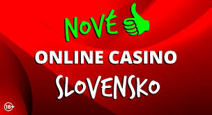 Nové slovenské kasína Objevte světy online zábavy